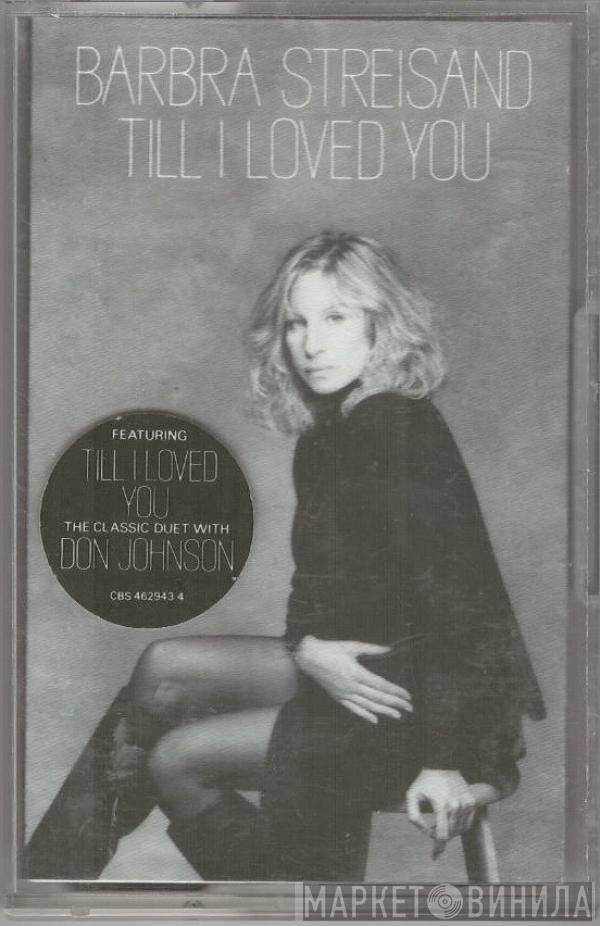  Barbra Streisand  - Till I Loved You