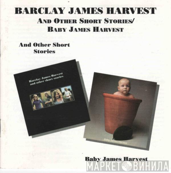  Barclay James Harvest  - And Other Short Stories / Baby James Harvest