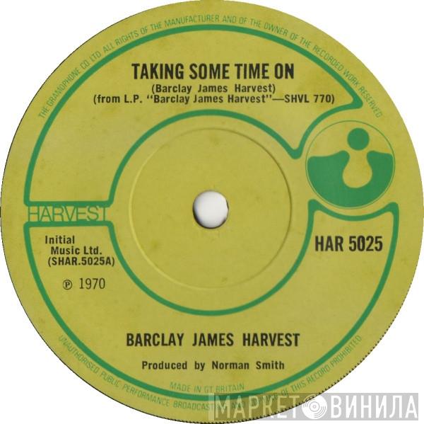  Barclay James Harvest  - Taking Some Time On / The Iron Maiden