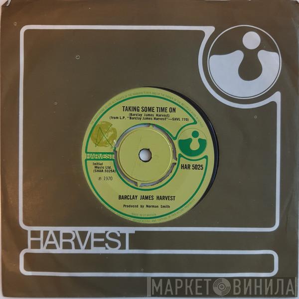  Barclay James Harvest  - Taking Some Time On / The Iron Maiden