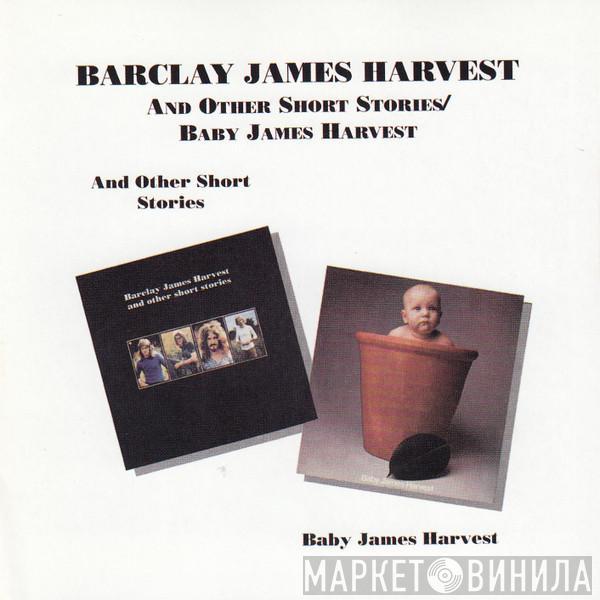 Barclay James Harvest - Barclay James Harvest And Other Short Stories / Baby James Harvest
