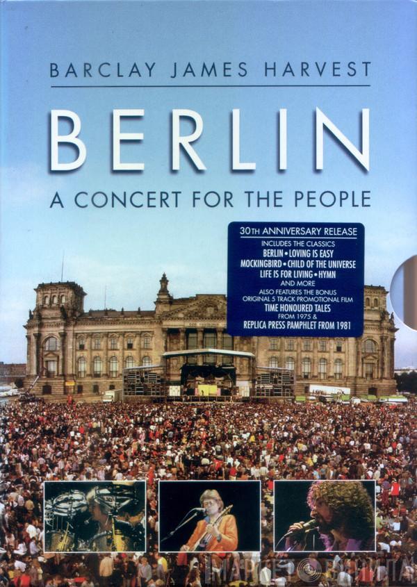  Barclay James Harvest  - Berlin (A Concert For The People)