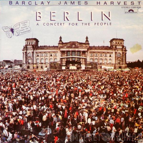  Barclay James Harvest  - Berlin (A Concert For The People)
