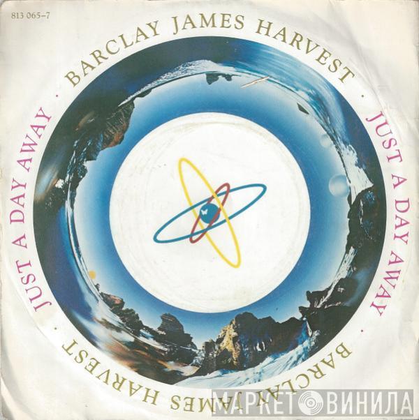  Barclay James Harvest  - Just A Day Away