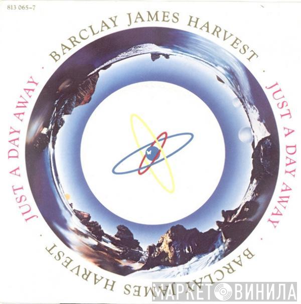  Barclay James Harvest  - Just A Day Away