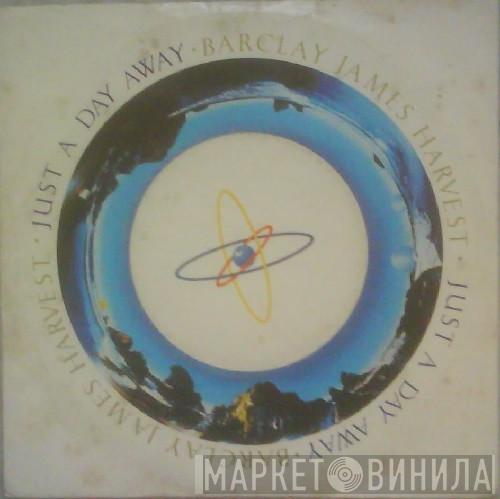  Barclay James Harvest  - Just A Day Away