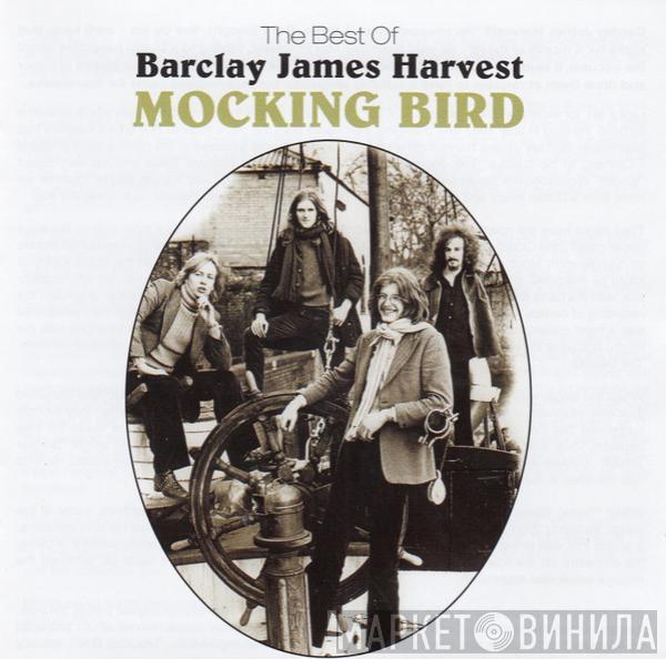  Barclay James Harvest  - Mocking Bird - The Best Of