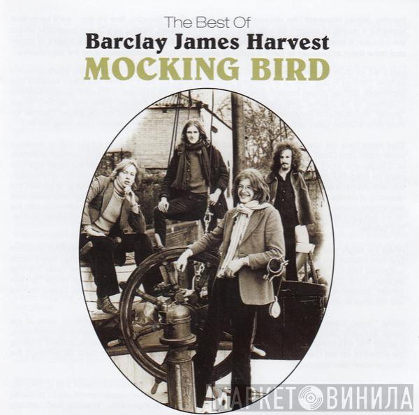  Barclay James Harvest  - Mocking Bird - The Best Of