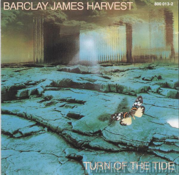 Barclay James Harvest  - Turn Of The Tide