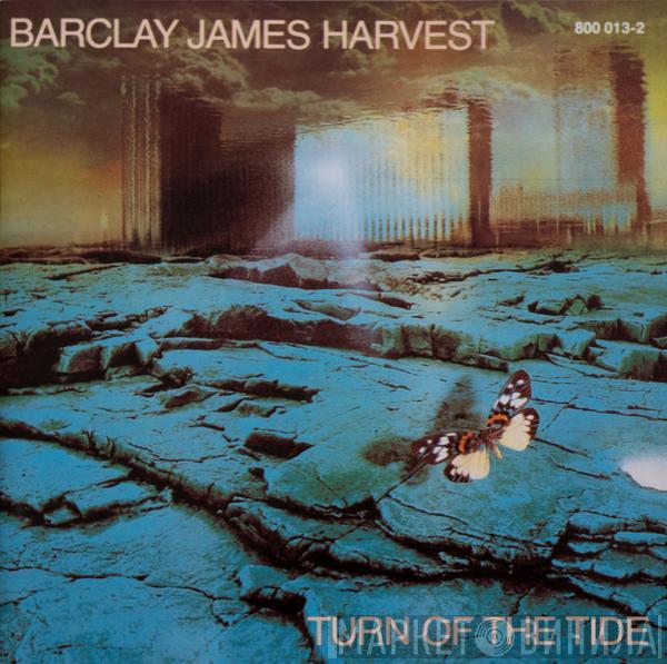  Barclay James Harvest  - Turn Of The Tide