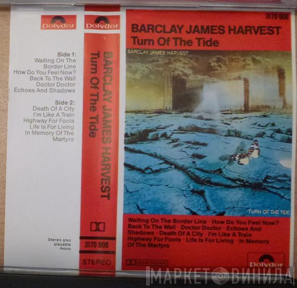  Barclay James Harvest  - Turn Of The Tide