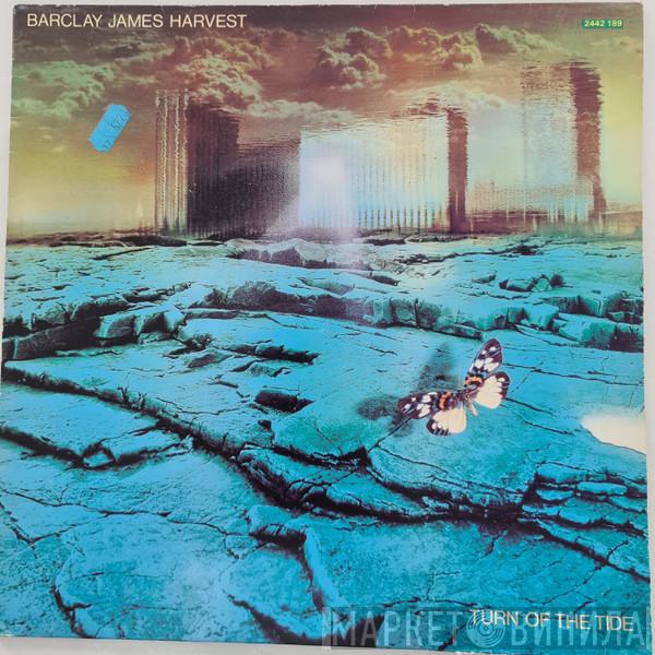  Barclay James Harvest  - Turn Of The Tide