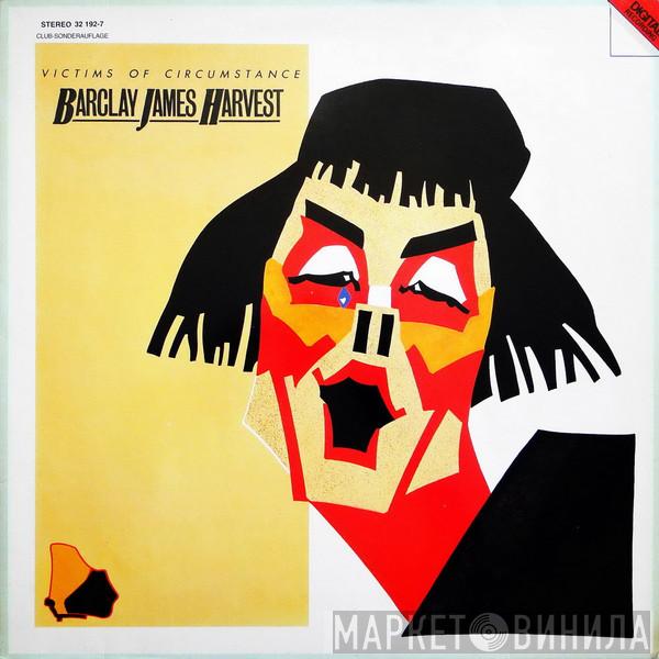  Barclay James Harvest  - Victims Of Circumstance