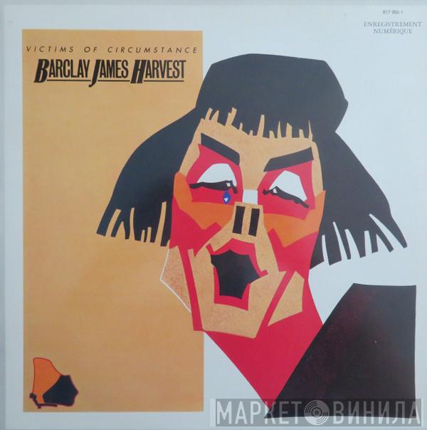  Barclay James Harvest  - Victims Of Circumstance