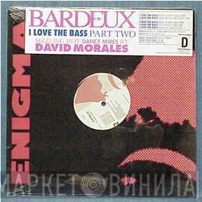  Bardeux  - I Love The Bass Part Two