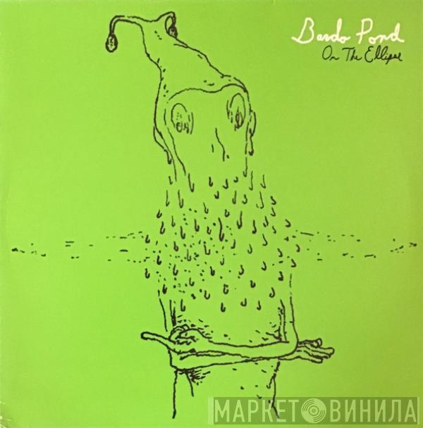 Bardo Pond - On The Ellipse