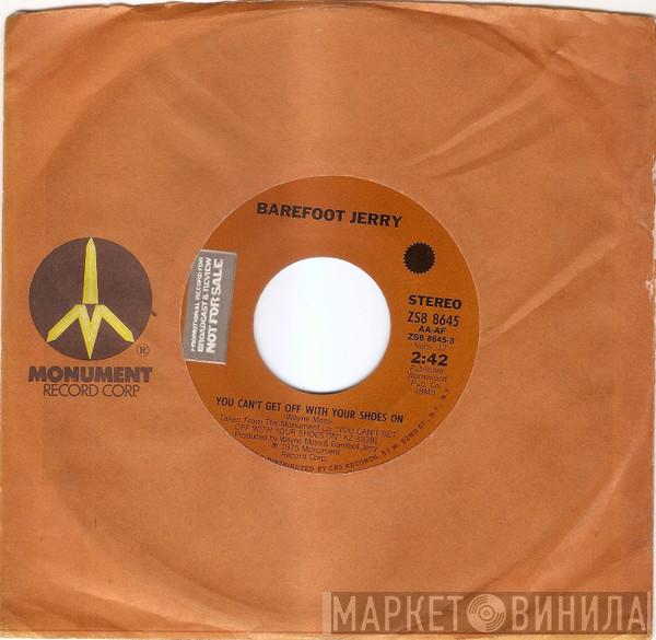  Barefoot Jerry  - You Can't Get Off With Your Shoes On