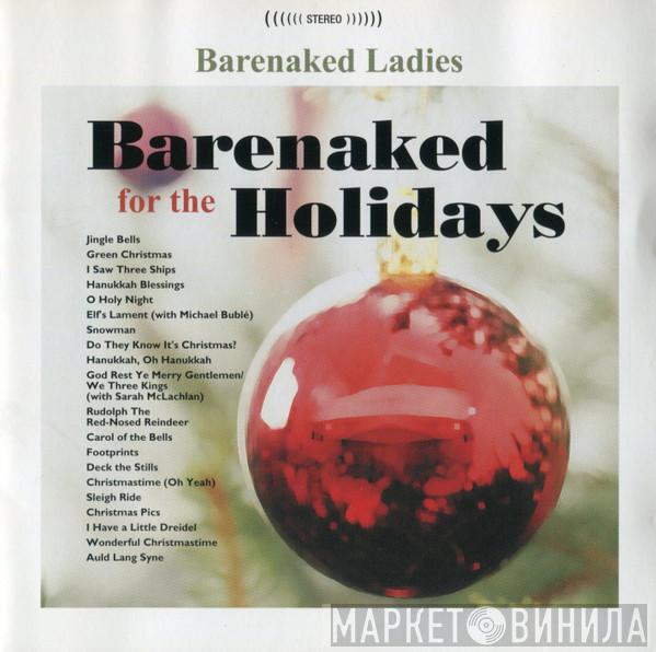  Barenaked Ladies  - Barenaked For The Holidays