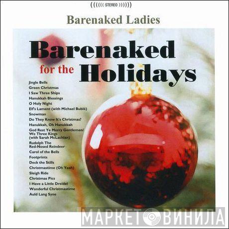  Barenaked Ladies  - Barenaked For The Holidays