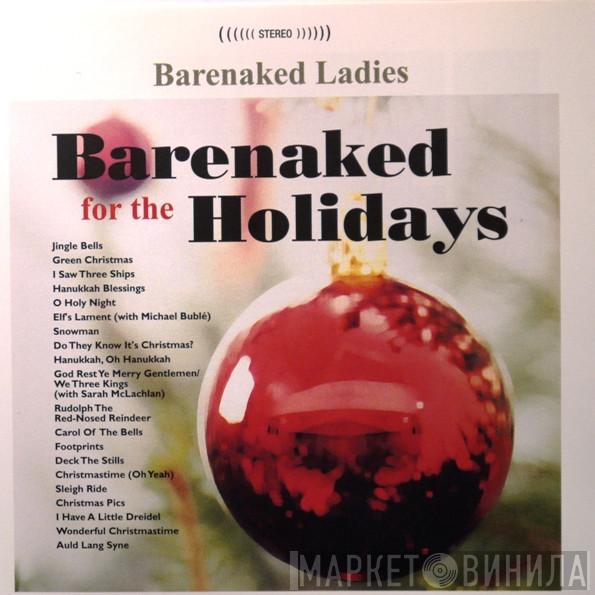  Barenaked Ladies  - Barenaked For The Holidays