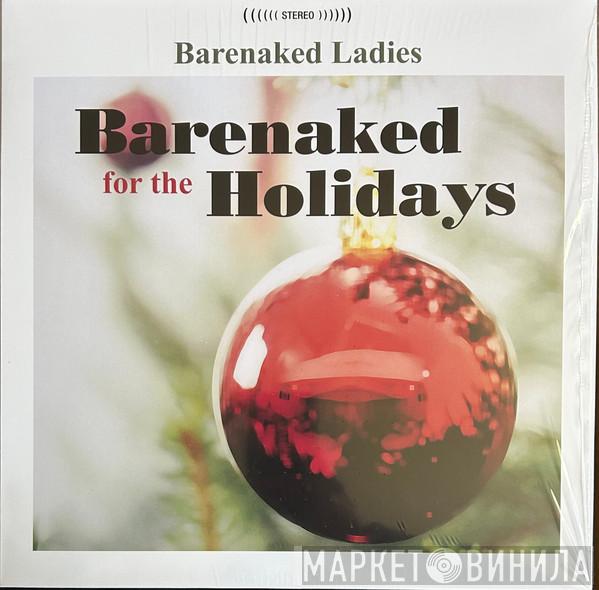 Barenaked Ladies - Barenaked For The Holidays 