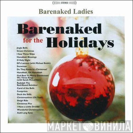  Barenaked Ladies  - Barenaked For The Holidays