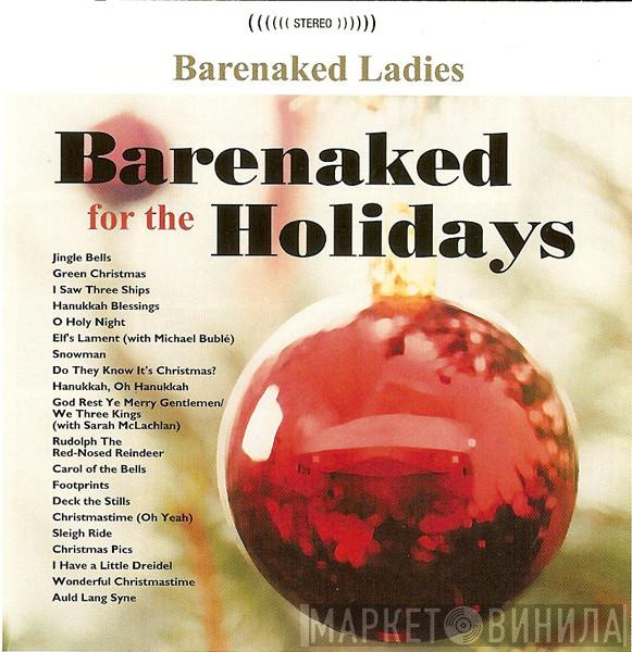  Barenaked Ladies  - Barenaked For The Holidays
