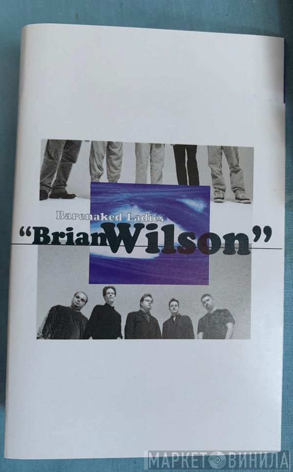 Barenaked Ladies - Brian Wilson