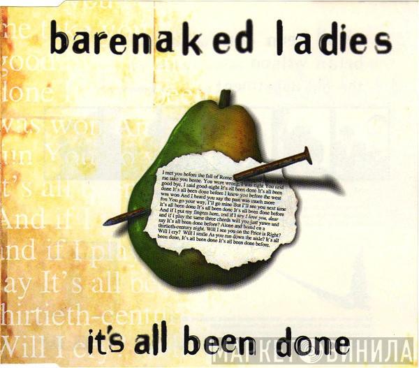  Barenaked Ladies  - It's All Been Done