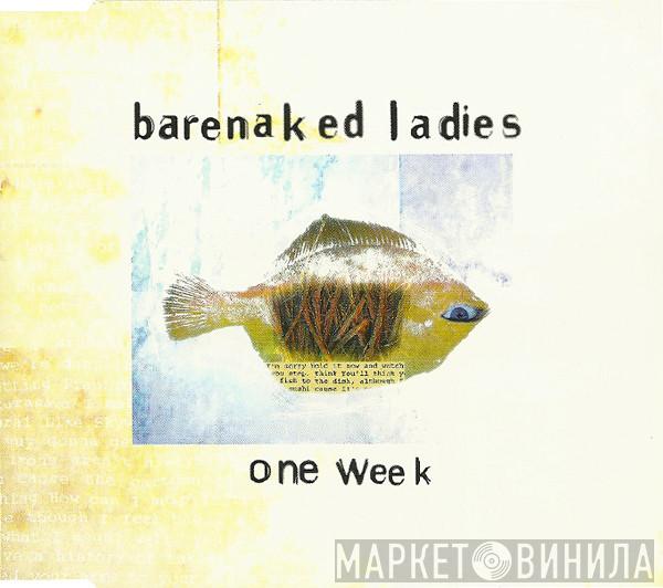Barenaked Ladies - One Week