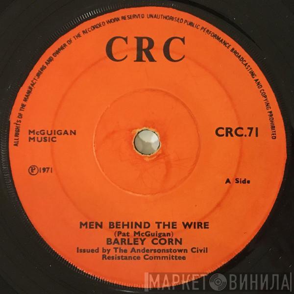 Barleycorn - The Men Behind The Wire