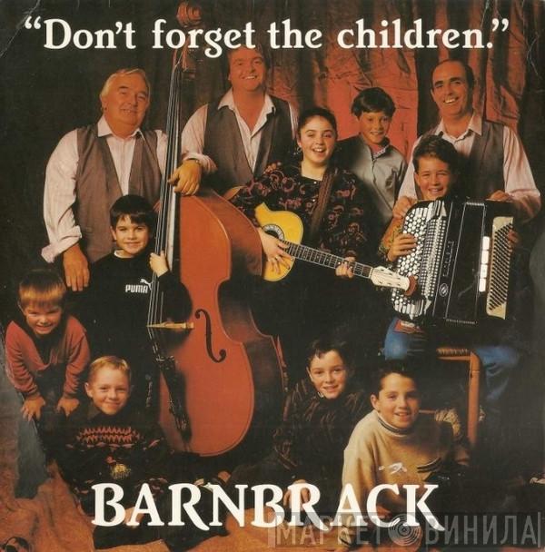 Barnbrack - Don't Forget The Children