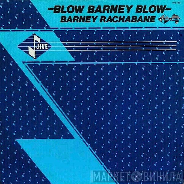 Barney Rachabane - Blow Barney Blow