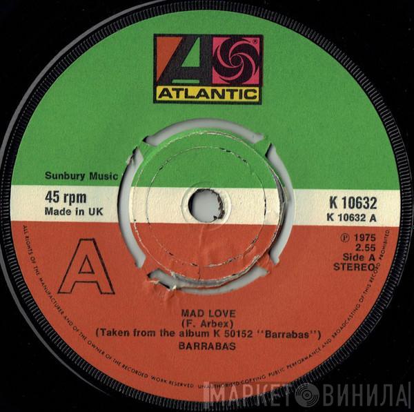 Barrabas - Mad Love