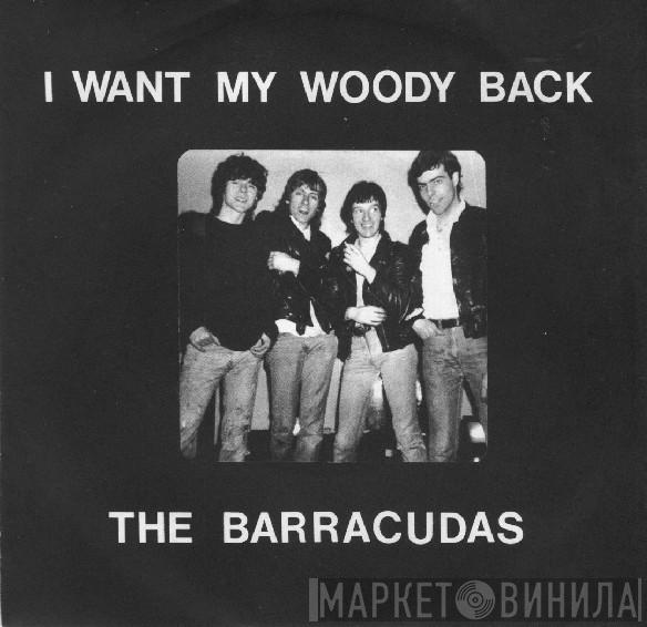 Barracudas - I Want My Woody Back