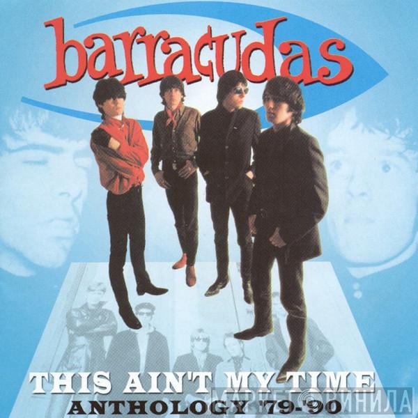 Barracudas - This Ain't My Time (Anthology '79-'90)