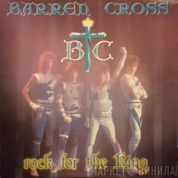 Barren Cross - Rock For The King
