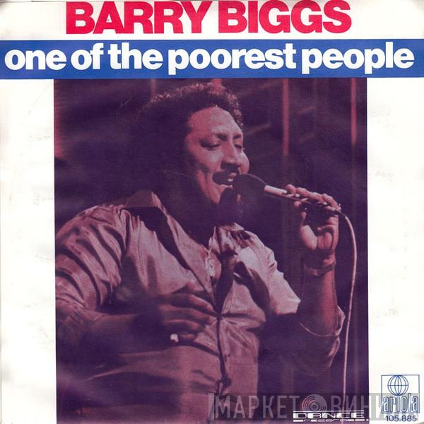  Barry Biggs  - One Of The Poorest People