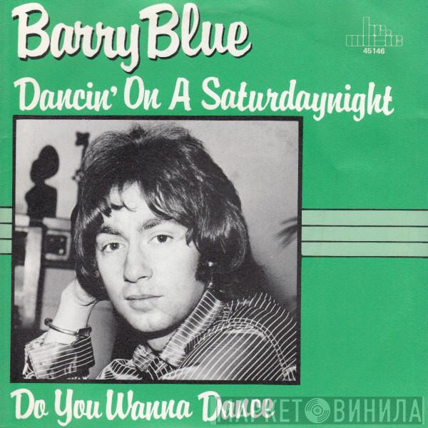  Barry Blue  - Dancing On A Saturdaynight / Do You Wanna Dance