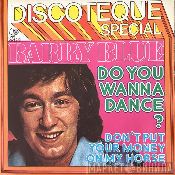  Barry Blue  - Do You Wanna Dance?