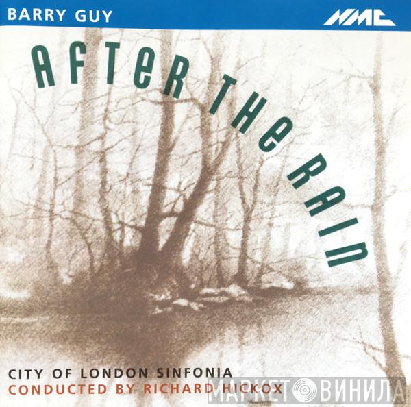 - Barry Guy conducted by City Of London Sinfonia  Richard Hickox  - After The Rain