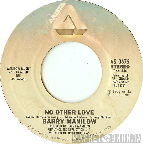 Barry Manilow  - Let's Hang On/No Other Love