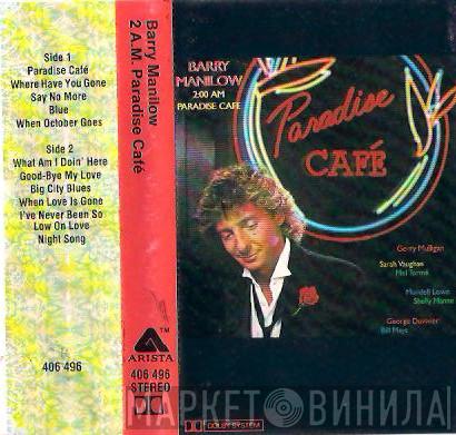 Barry Manilow - 2:00 AM Paradise Cafe