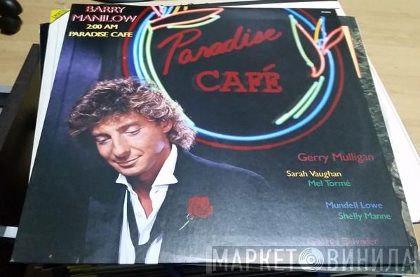  Barry Manilow  - 2:00 AM Paradise Cafe