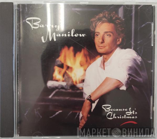  Barry Manilow  - Because It's Christmas