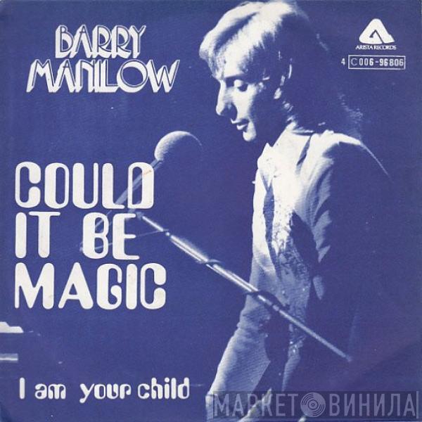  Barry Manilow  - Could It Be Magic