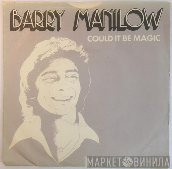  Barry Manilow  - Could It Be Magic