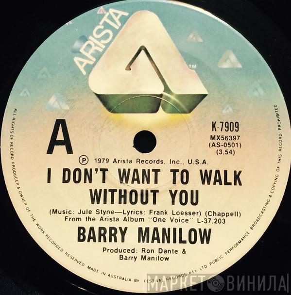  Barry Manilow  - I Don't Want To Walk Without You