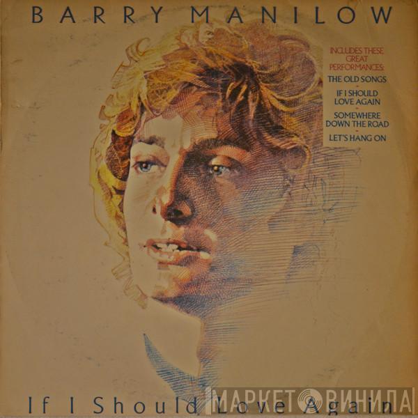  Barry Manilow  - If I Should Love Again