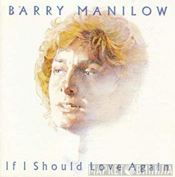 Barry Manilow - If I Should Love Again